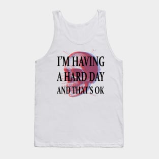 WARNING  I'M HAVING A HARD DAY Tank Top